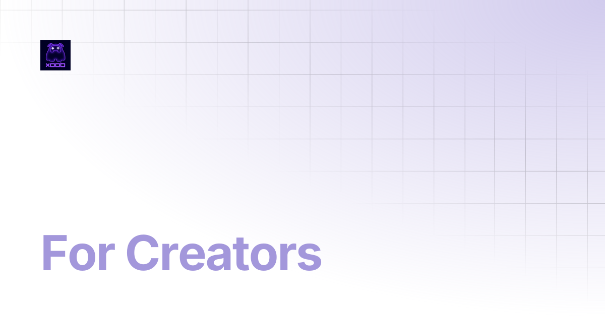 For Creators | XOOB Network Docs